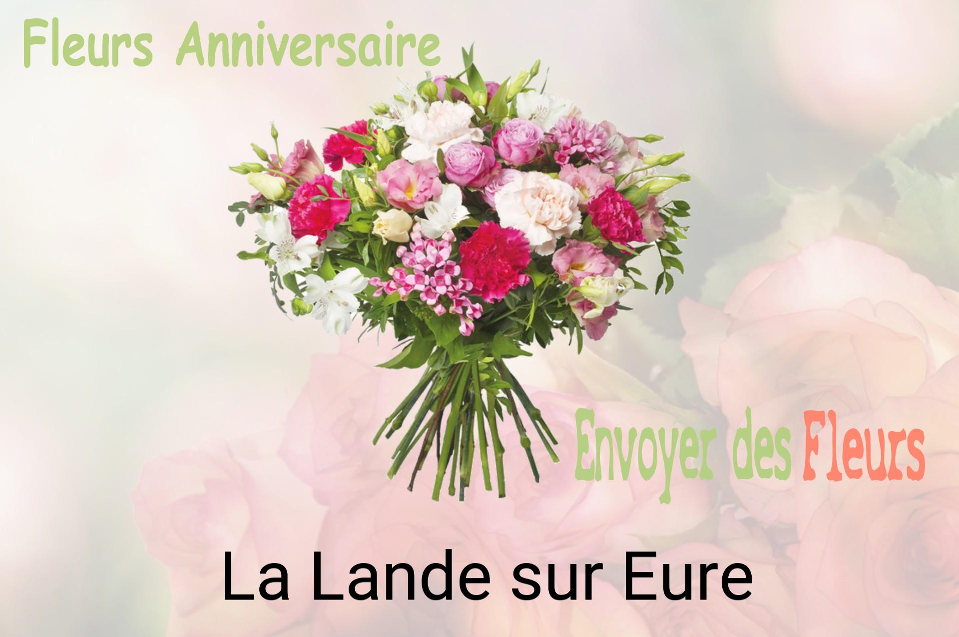 Bouquet de fleurs d’anniversaire livré à La Lande-sur-Eure